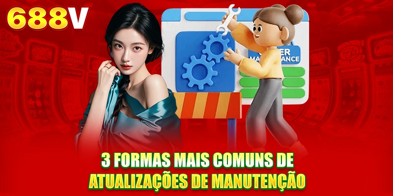3 formas mais comuns de atualizar informações de manutenção
