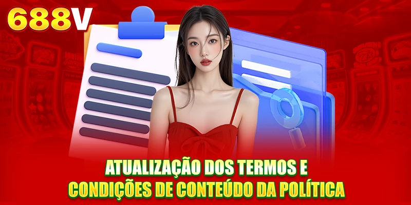 Atualização dos termos e condições de conteúdo da política