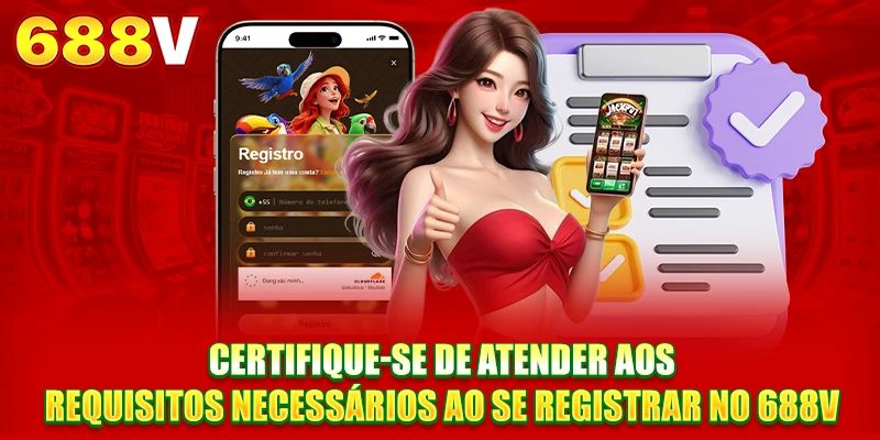 Certifique-se de atender aos requisitos necessários ao se registrar 688V