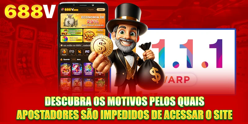 Descubra os motivos pelos quais apostadores são impedidos de acessar o site