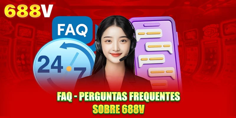 FAQ - Perguntas frequentes sobre 688V FAQ - Perguntas frequentes sobre 688V