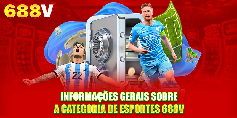 Informações gerais sobre a categoriat 688V esportes