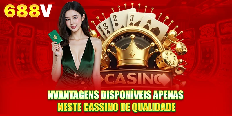 NVantagens disponíveis apenas neste Casino de qualidade