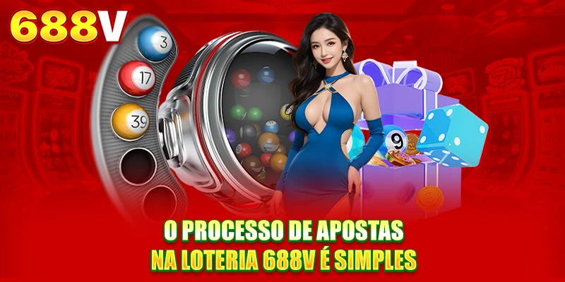 O processo de apostas na Loteria 688V é simples