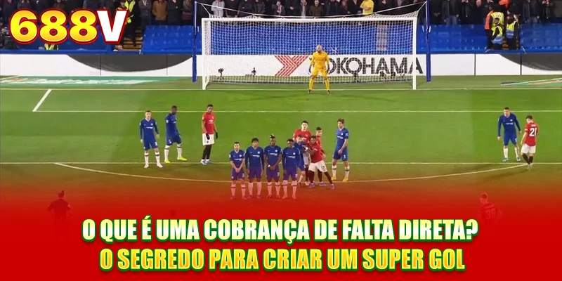 O que é Gol de Falta Direta? - O Segredo Para Criar Um Super Gol