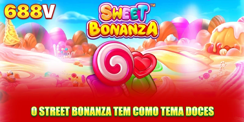 O Street Bonanza tem como tema doces.