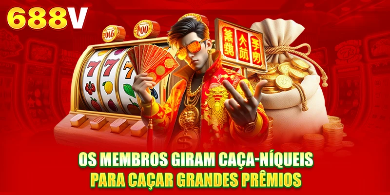 Os membros giram caça-níqueis para caçar grandes prêmios