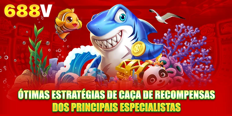 Ótimas estratégias de caça de recompensas dos principais especialistas