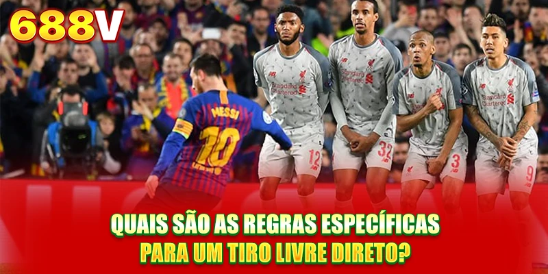 Quais são as regras específicas em o que é Gol de Falta Direta