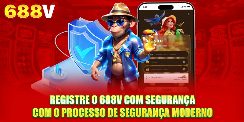 Registrar 688V com segurança com o processo de segurança moderno