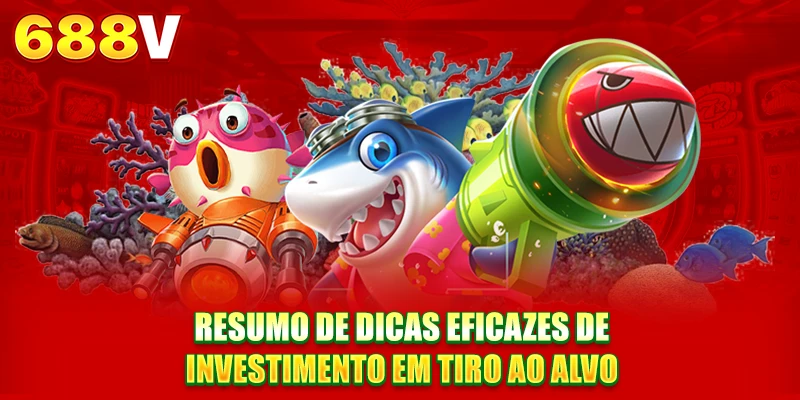 Resumo de dicas eficazes de investimento em tiro ao alvo