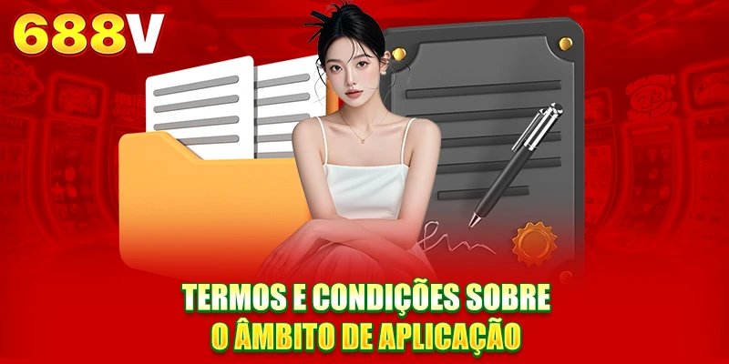 Termos e condições sobre o âmbito de aplicação
