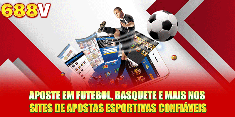 Aposte em futebol, basquete e mais nos sites de apostas esportivas confiáveis