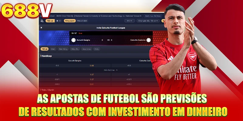 As apostas de futebol são previsões de resultados com investimento em dinheiro