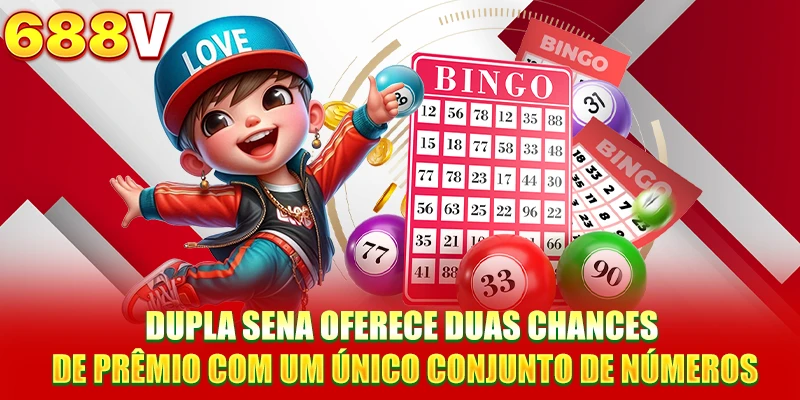 Dupla Sena oferece duas chances de prêmio com um único conjunto de números