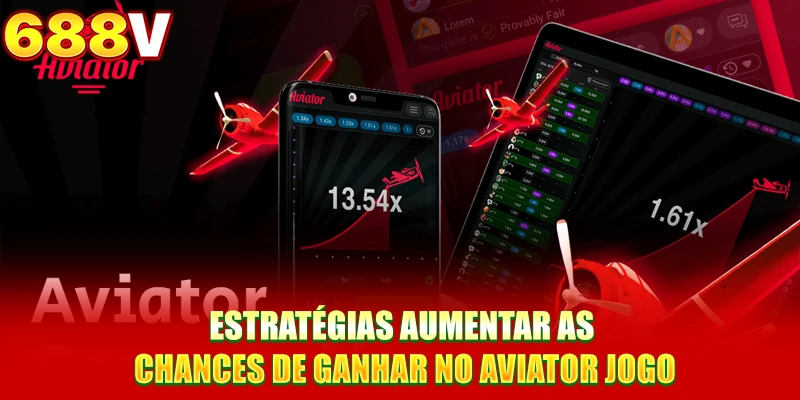 Estratégias aumentar as chances de ganhar no Aviator Jogo