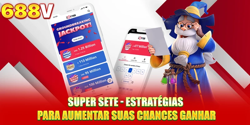 Super Sete - Estratégias Para Aumentar Suas Chances Ganhar