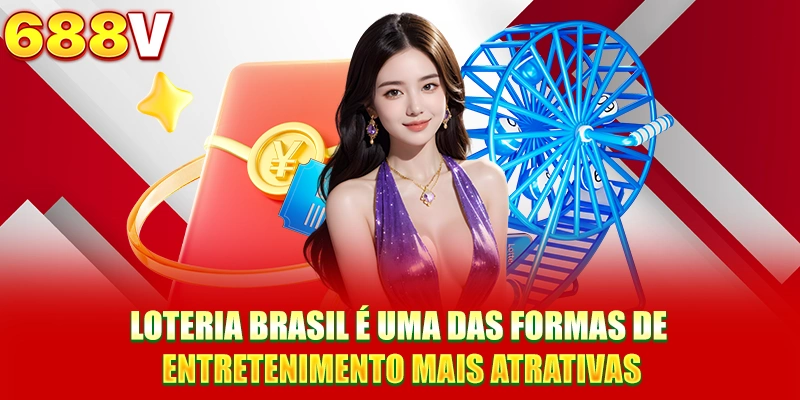Loteria Brasil é uma das formas de entretenimento mais atrativas