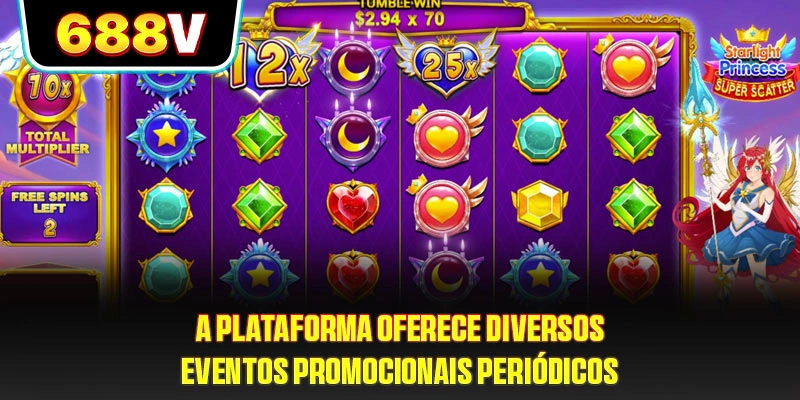 A plataforma oferece diversos eventos promocionais periódicos