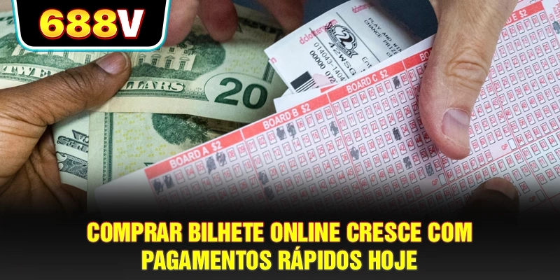 Comprar bilhete online cresce com pagamentos rápidos hoje